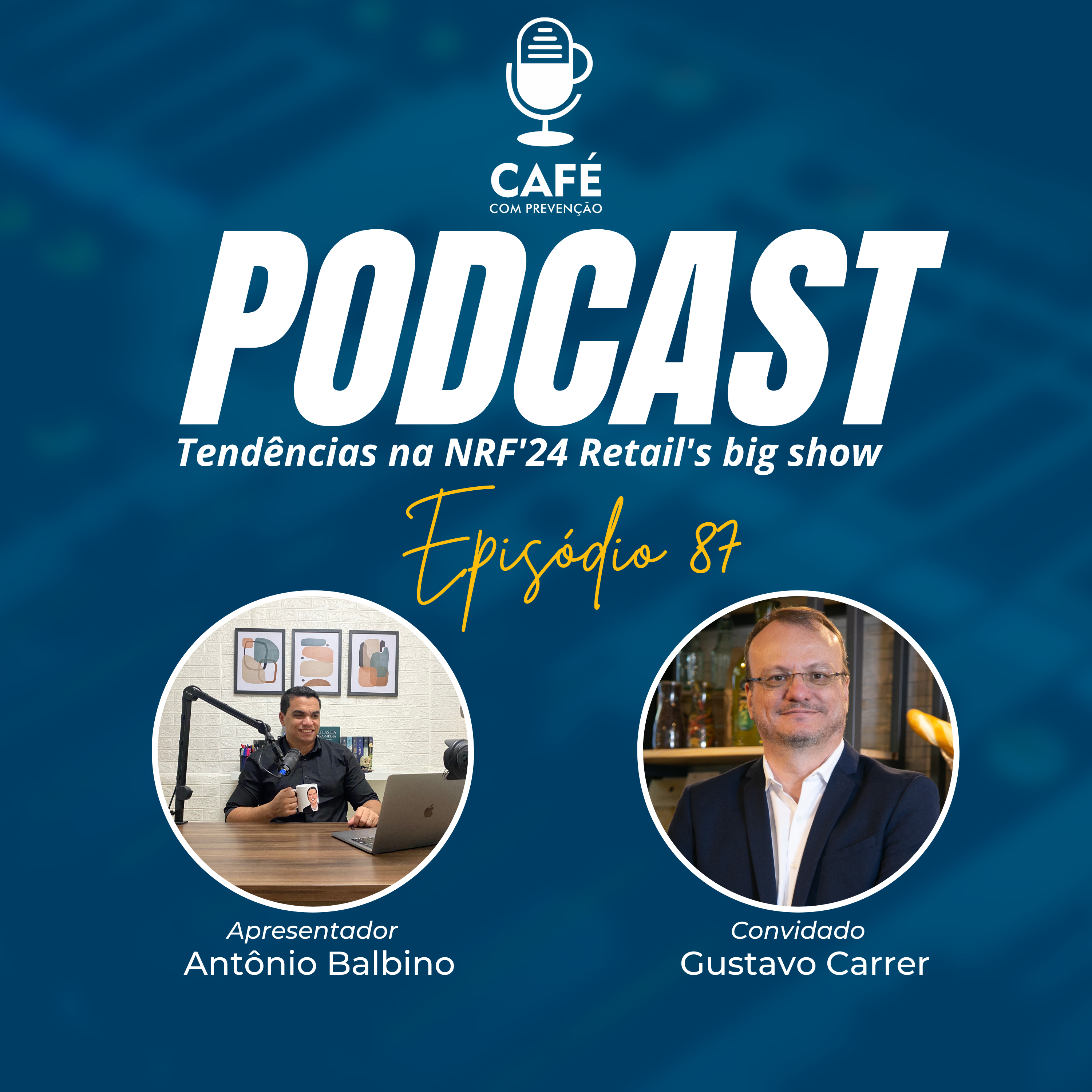 Podcast Café com Prevenção 87 – Gustavo Carrer