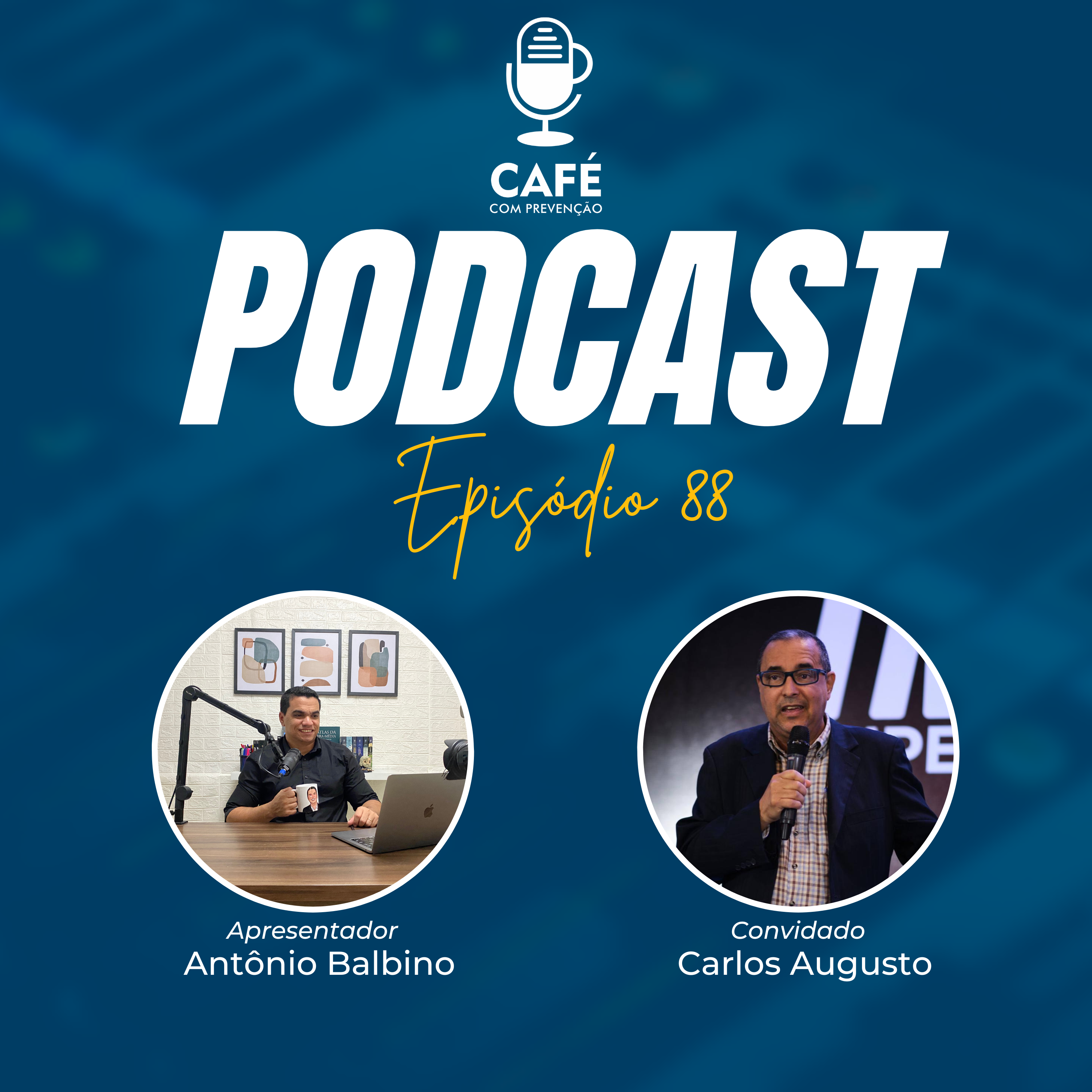 Podcast Café com Prevenção 88 – Carlos Augusto