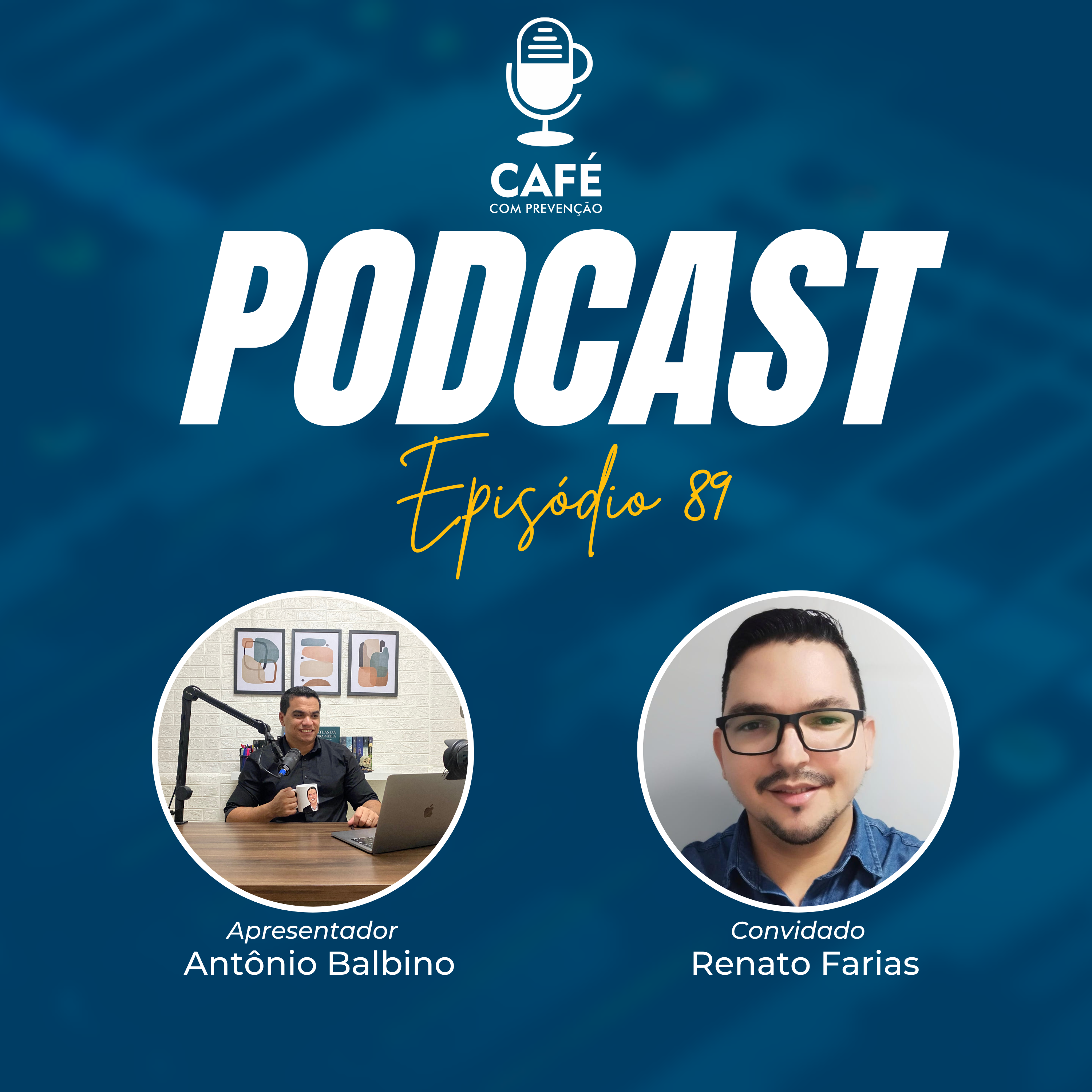 Podcast Café com Prevenção 89 – Renato Farias