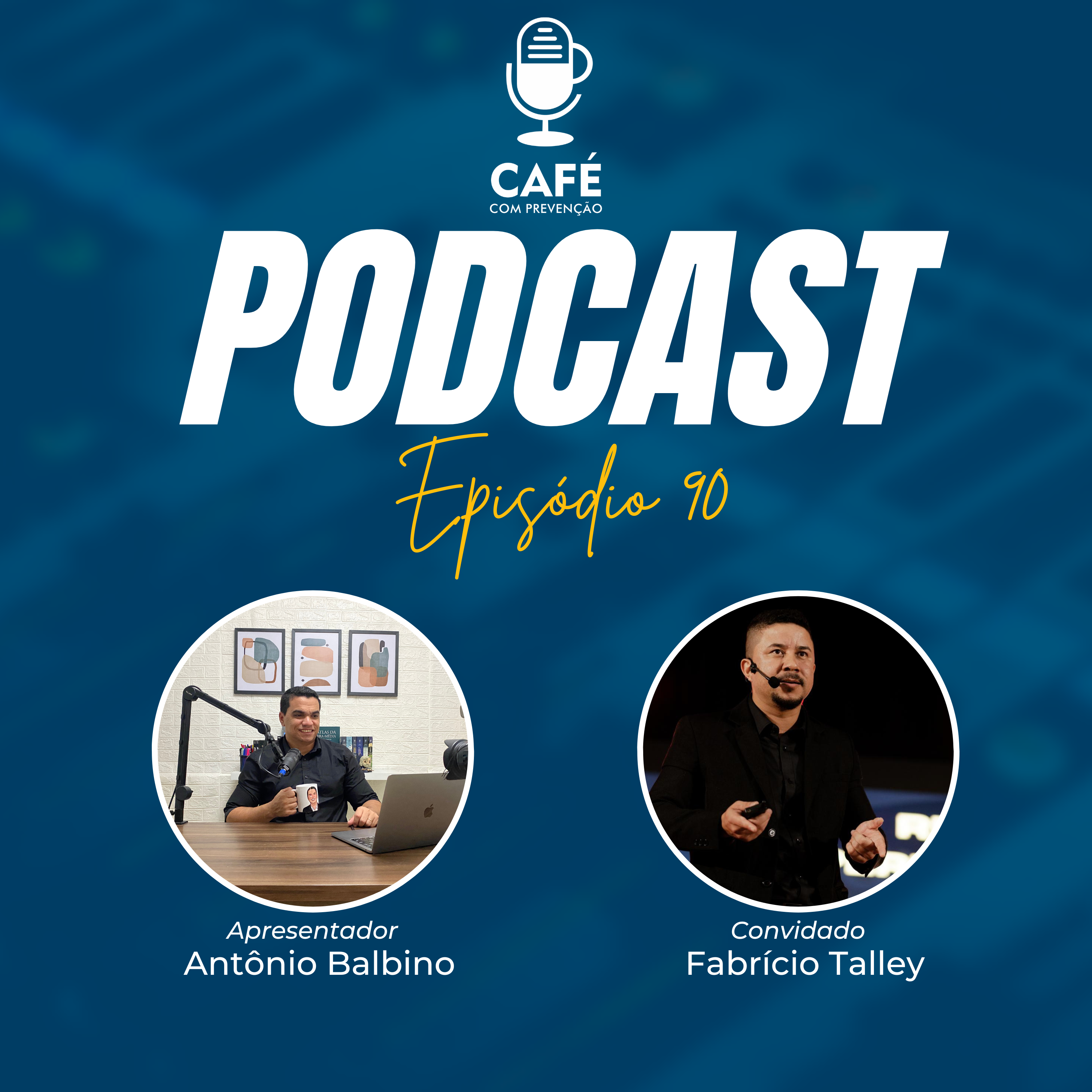 Podcast Café com Prevenção 90 – Fabrício Talley